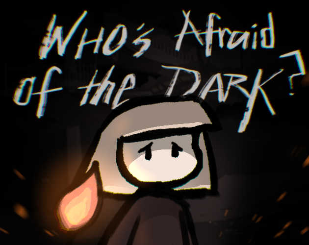 Games like Who's Afraid of the Dark?