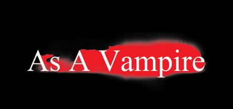 Games like As A Vampire