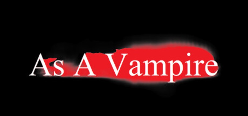 As A Vampire Image