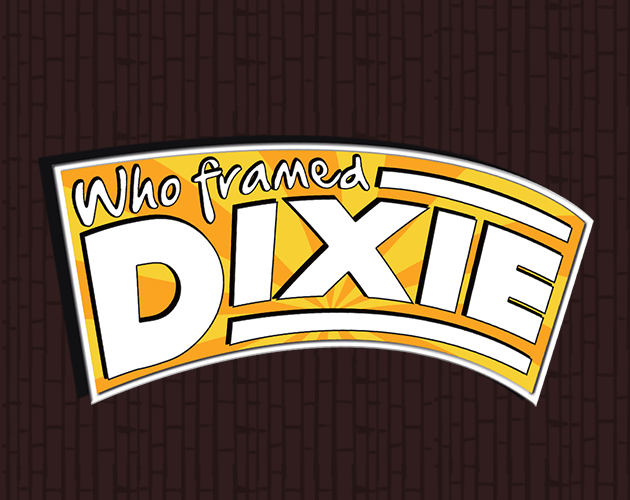 Games like Who Framed Dixie