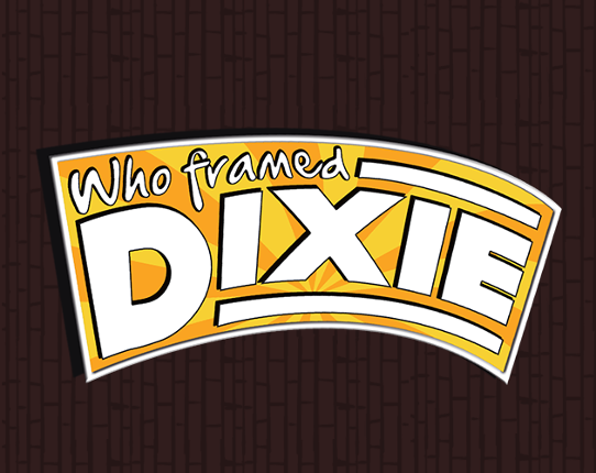 Who Framed Dixie Image