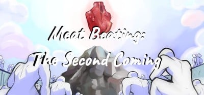 Meat Beating: The Second Coming Image