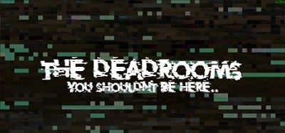 The Dead Rooms Image