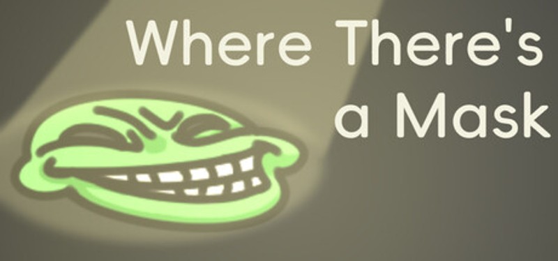 Where There's a Mask Image