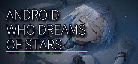 Games like Android Who Dreams of Stars
