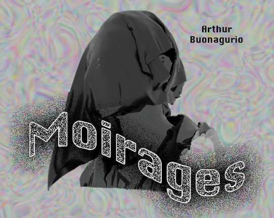 Moirages - Arthur Buonagurio Game Cover