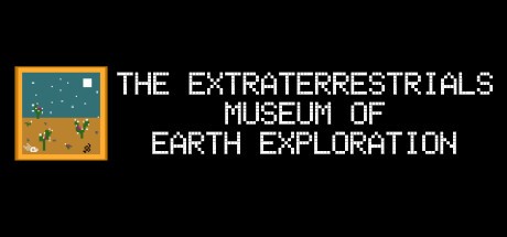 Games like The Extraterrestrials Museum of Earth Exploration