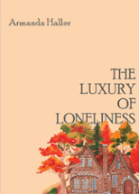 The Luxury of Loneliness Image