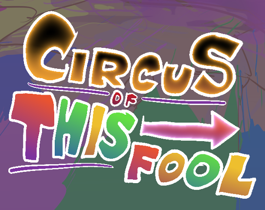 Circus of This Fool Image