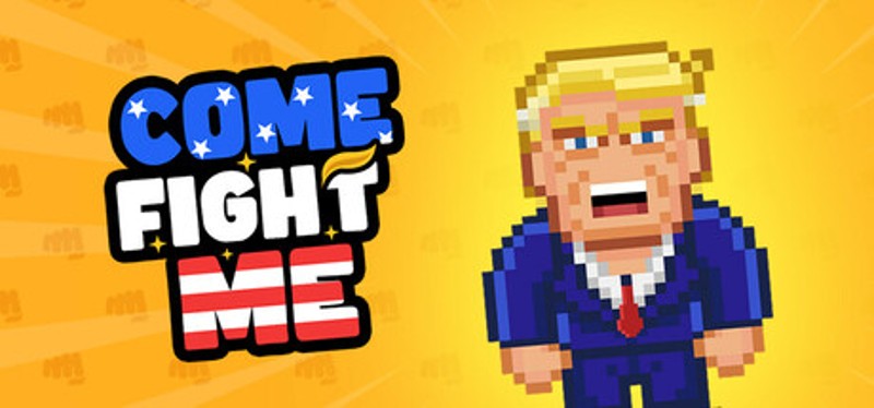 Come Fight Me Image