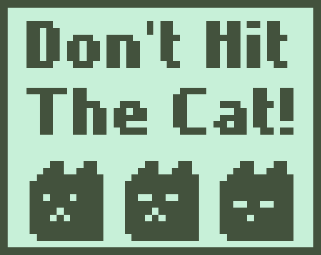 Games like Don't Hit The Cat!