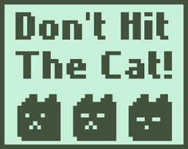 Don't Hit The Cat! Image