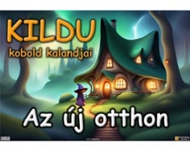 KILDU kobold kalandjai - Az új otthon Image