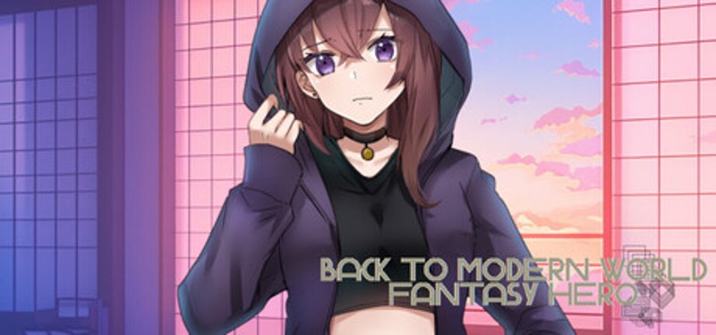 Back to Modern World - Fantasy Hero Image