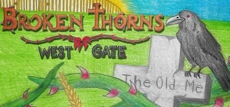 Games like Broken Thorns: West Gate