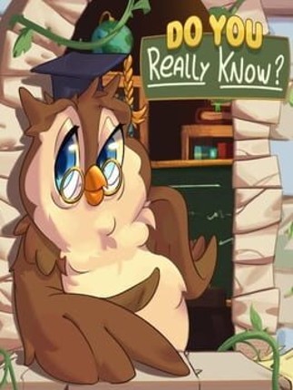 Do You Really Know? Image