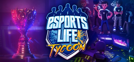 Games like Esports Life Tycoon