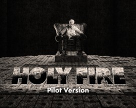 Holy Fire Pilot Version Image