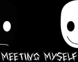 Meeting myself Image