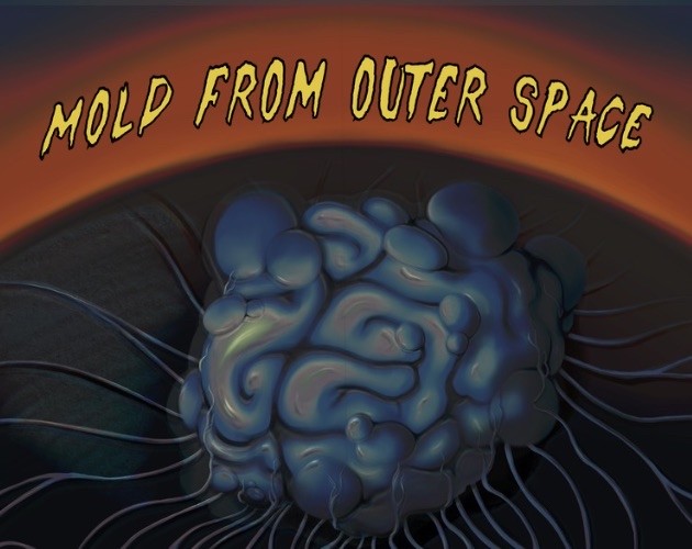 Games like Mold From Outer Space