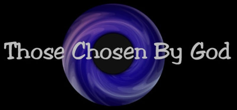 Those Chosen By God Image
