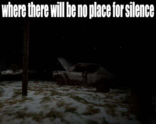 Games like where there will be no place for silence
