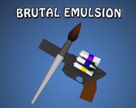 Brutal Emulsion Image