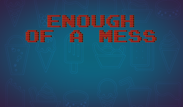 Enough of a Mess Game Cover