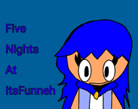 Five Nights At ItsFunneh Image