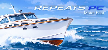 Games like Repeats PC - Motor boat