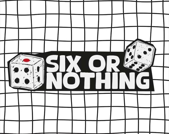 Six or Nothing Image