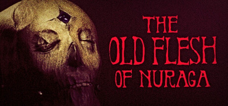 The Old Flesh of Nuraga Image