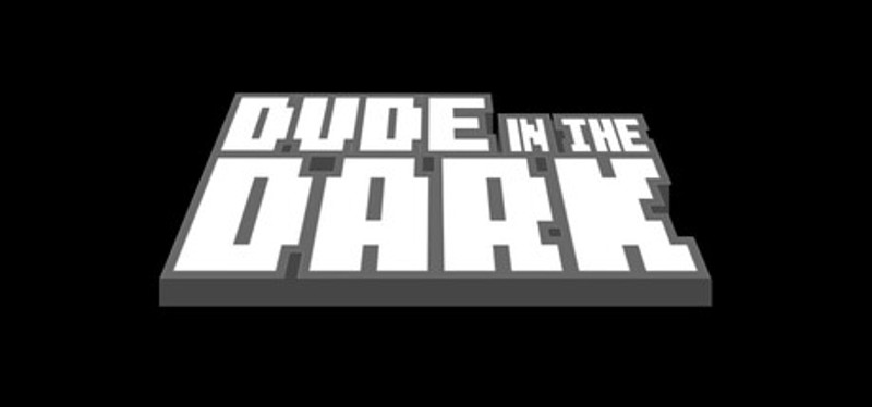 Dude in the Dark Image
