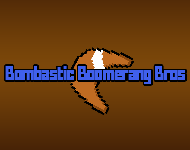Games like Bombastic Boomerang Bros. (Early Demo)