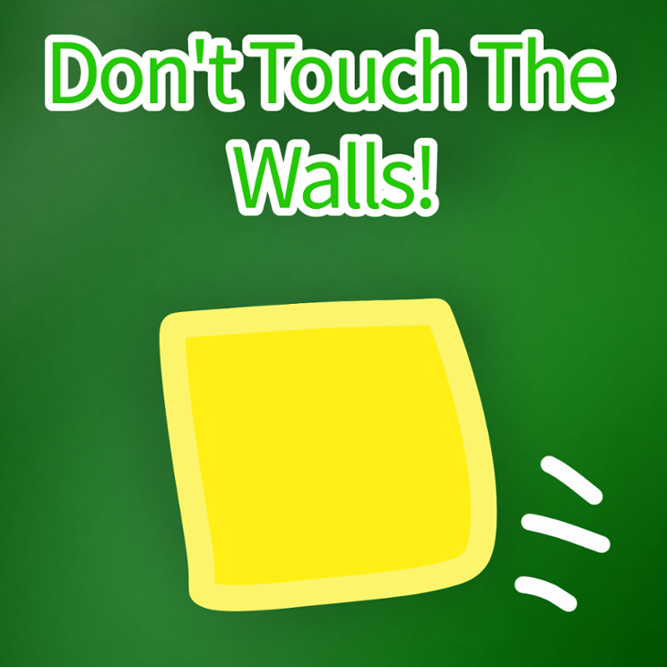 Games like Don't Touch The Walls!