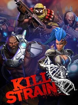 Games like Kill Strain