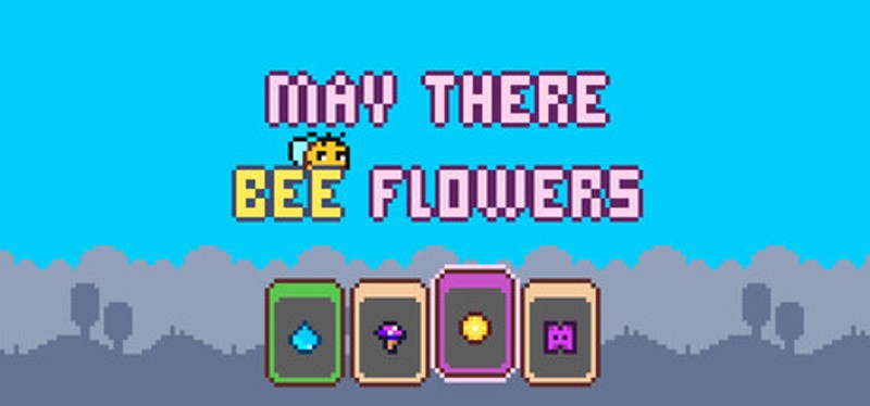 May There Bee Flowers Image
