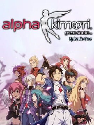 Alpha Kimori: Great Doubt - Episode One Image