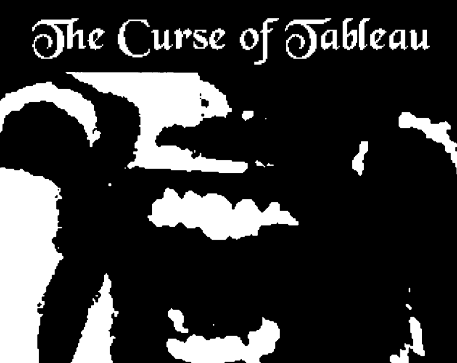 Games like The Curse of Tableau (Game Jam)