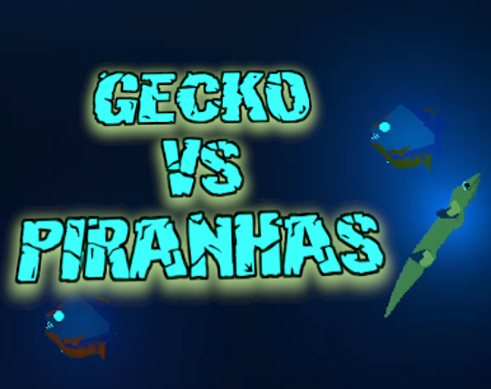 Gecko vs Piranhas Image