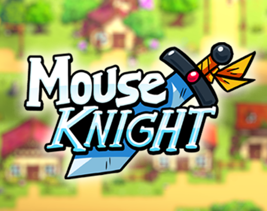 Mouse Knight: A hero's rising Image