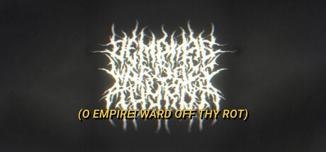 Games like O EMPIRE! WARD OFF THY ROT