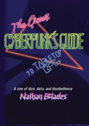 The Queer Cyberpunk's Guide to Tabletop RPGs screenshot