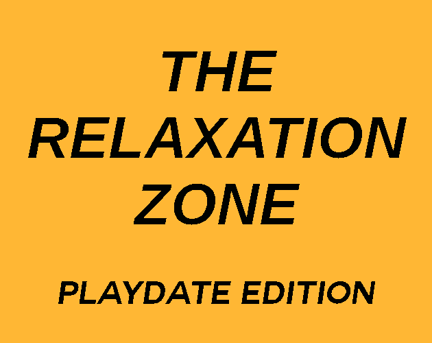 Games like The Relaxation Zone (Playdate Edition)