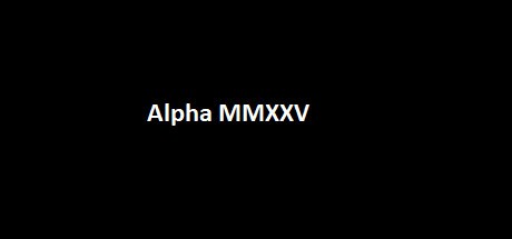Games like Alpha MMXXV