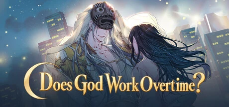 Games like Does God Work Overtime?