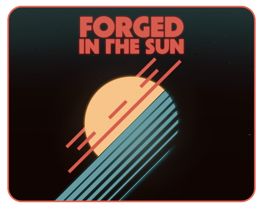 Games like FORGED IN THE SUN
