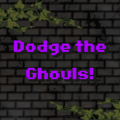 Games like Dodge The Ghouls!