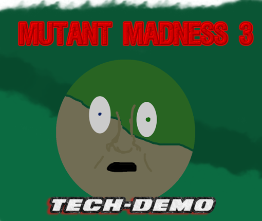 Mutant Madness 3 [Tech Demo] Game Cover