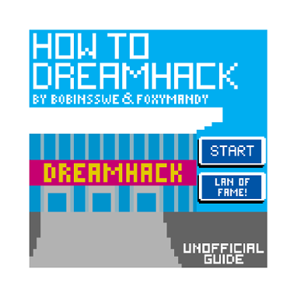 How to Dreamhack! - Unofficial Guide Image